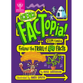 Science Factopia!: Follow the Trail of 400 Stem-Tastic Facts - Hardcover