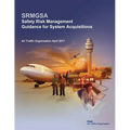 Safety Risk Management Guidance for System Acquisitions - Paperback