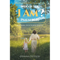 Who Is the "I Am"? Psalm 46: 10: Knowing Your Worth to God - Paperback