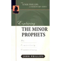 Exploring the Minor Prophets: An Expository Commentary - Hardcover