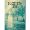 Descent into Hell - Hardcover