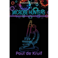 Microbe Hunters - Paperback