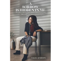 A Sorrow Is Hidden in Me - Paperback
