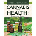 Cannabis for Health: Become a Coach - Paperback