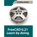 FreeCAD 0.21 Learn by doing - Paperback