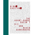 The Avant Garde Doesn't Die and Never Surrenders - Paperback