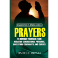 Enough is Enough (3): Prayers to Remove Yourself from Negative Generational Patterns, Ancestral Covenants and Curses - Paperback