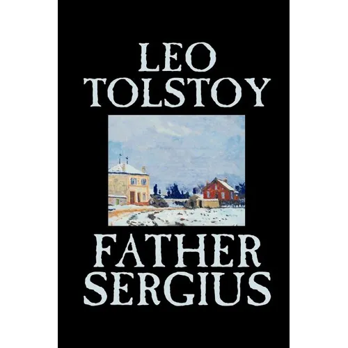 Father Sergius by Leo Tolstoy, Fiction, Literary - Paperback