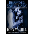 Branded Sanctuary: A Nature of Desire Series Novel - Paperback