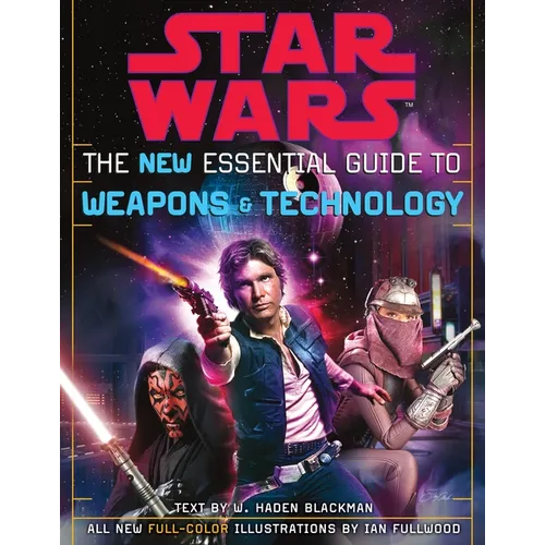 The New Essential Guide to Weapons and Technology: Revised Edition: Star Wars - Paperback