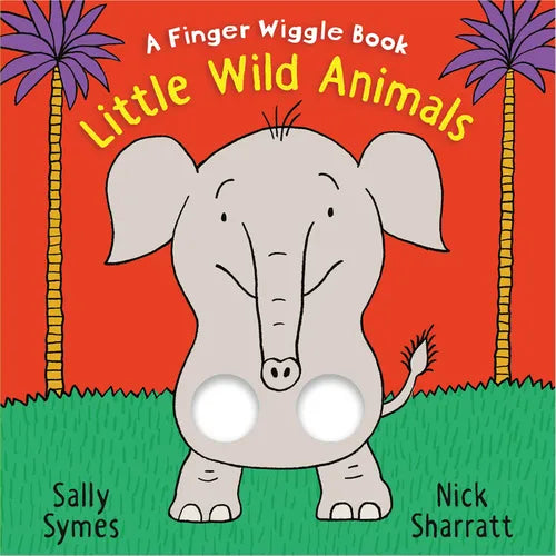 Little Wild Animals: A Finger Wiggle Book - Board Book