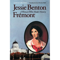 Jessie Benton Frémont: A Woman Who Made History - Paperback