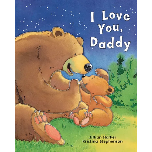 I Love You, Daddy - Hardcover