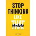 Stop Thinking Like That: No Matter What - Paperback