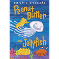 Peanut Butter and Jellyfish - Hardcover