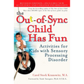 The Out-Of-Sync Child Has Fun: Activities for Kids with Sensory Processing Disorder - Paperback
