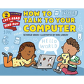 How to Talk to Your Computer - Hardcover