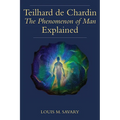 Teilhard de Chardin (T): The Human Phenomenon Explained - Paperback