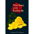 True Story of the Perfect 36 - Hardcover