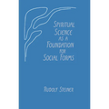 Spiritual Science as a Foundation for Social Forms: (Cw 199) - Paperback