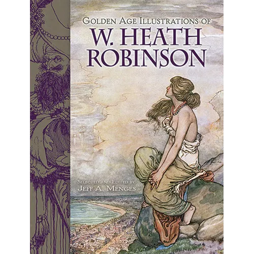 Golden Age Illustrations of W. Heath Robinson - Paperback