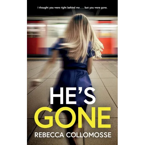 He's Gone: A totally addictive psychological thriller with a shocking twist - Paperback