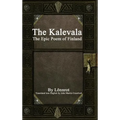 The Kalevala: The Epic Poem of Finland - Hardcover