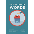 An Election of Words - Paperback
