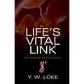 Life's Vital Link: The Astonishing Role of the Placenta - Paperback