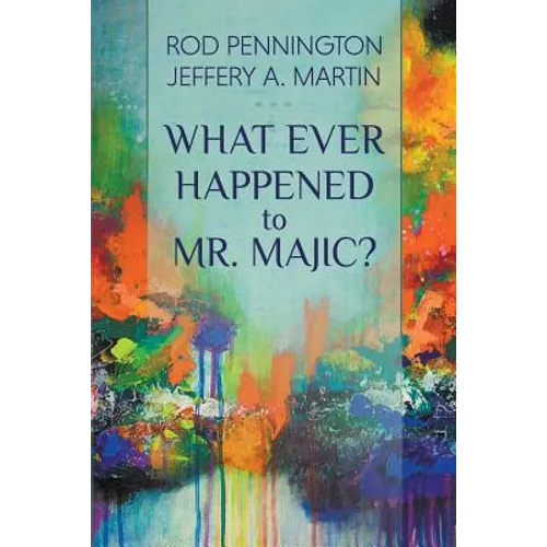 What Ever Happened to Mr. MAJIC? - Paperback