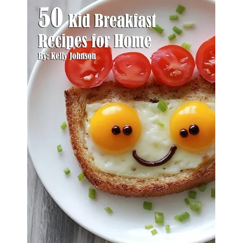 50 Kid Breakfast Recipes for Home - Paperback