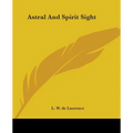 Astral And Spirit Sight - Paperback