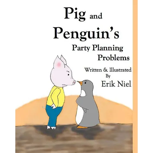 Pig and Penguin's Party Planning Problems - Paperback
