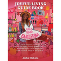 Joyful Living Guide: Life is full of surprises. So we get to trust in our own joyful journey that we call life! - Hardcover