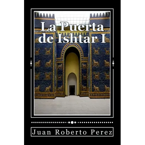La Puerta de Ishtar I - Paperback
