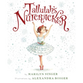 Tallulah's Nutcracker: A Christmas Holiday Book for Kids - Hardcover