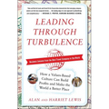 Leading Through Turbulence: How a Values-Based Culture Can Build Profits and Make the World a Better Place - Hardcover