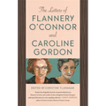 The Letters of Flannery O'Connor and Caroline Gordon - Hardcover