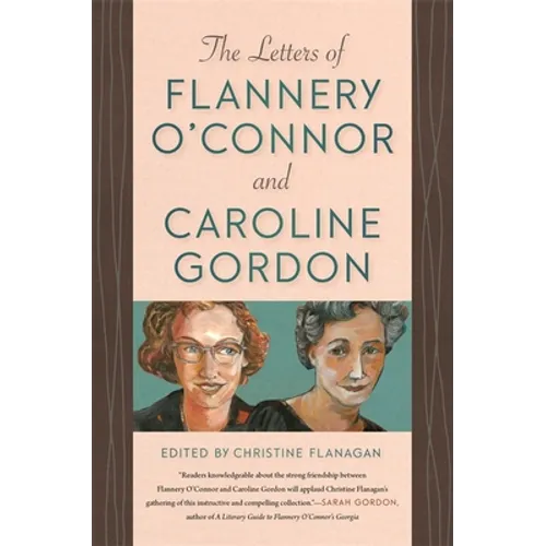 The Letters of Flannery O'Connor and Caroline Gordon - Hardcover