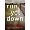 Run You Down: A Rebekah Roberts Novel - Paperback