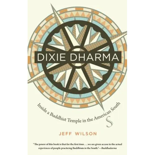 Dixie Dharma: Inside a Buddhist Temple in the American South - Paperback
