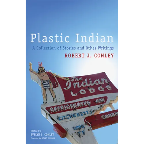 Plastic Indian: A Collection of Stories and Other Writings Volume 71 - Paperback
