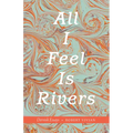 All I Feel Is Rivers: Dervish Essays - Paperback