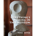 Something's Missing in This Museum - Paperback