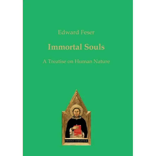 Immortal Souls: A Treatise on Human Nature - Paperback