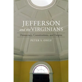 Jefferson and the Virginians: Democracy, Constitutions, and Empire - Hardcover