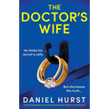 The Doctor's Wife: An absolutely gripping and unputdownable psychological thriller with a shocking twist - Paperback