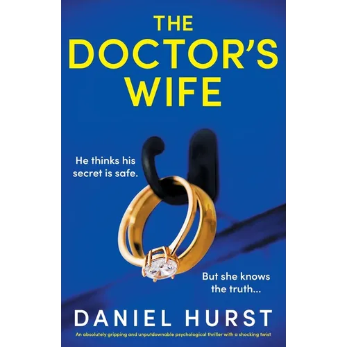 The Doctor's Wife: An absolutely gripping and unputdownable psychological thriller with a shocking twist - Paperback