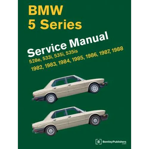BMW 5 Series (E28) Service Manual: 1982-1988 - Hardcover