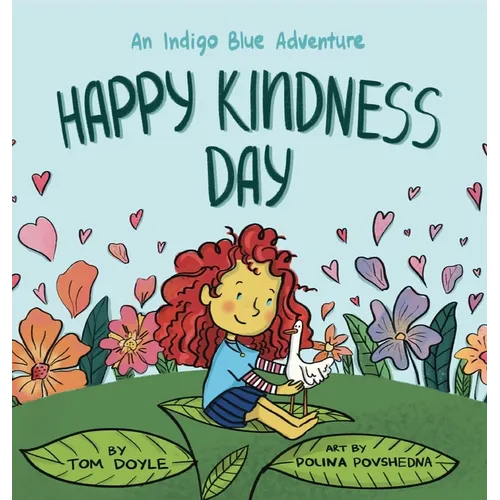 Happy Kindness Day: An Indigo Blue Adventure - Hardcover